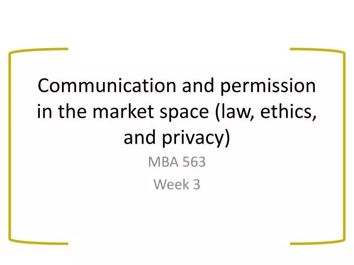 communication and permission in the market space law ethics and privacy