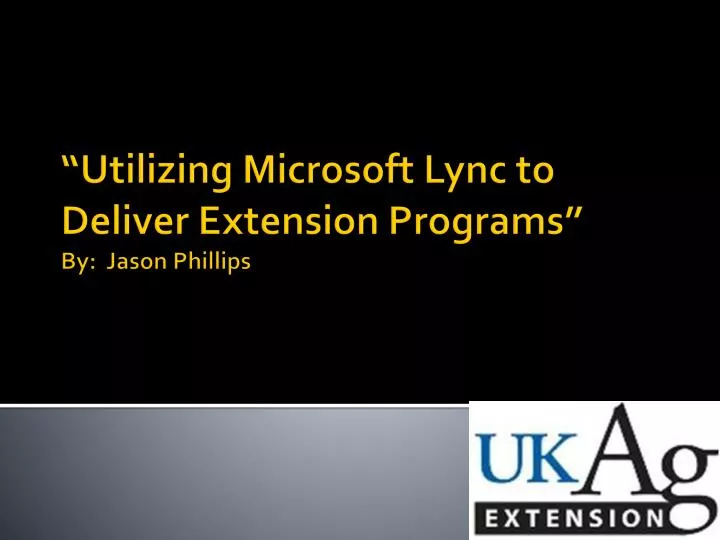 utilizing microsoft lync to deliver extension programs by jason phillips