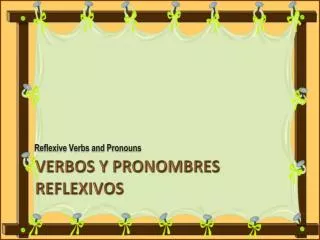 Verbos y Pronombres Reflexivos