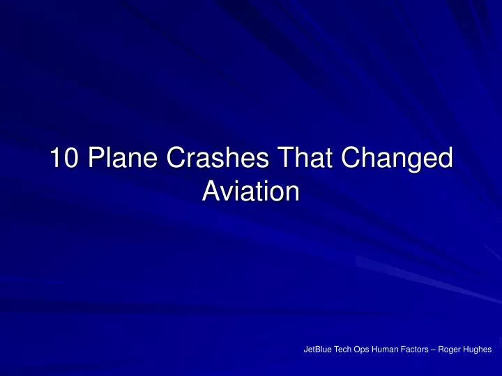 10 plane crashes that changed aviation