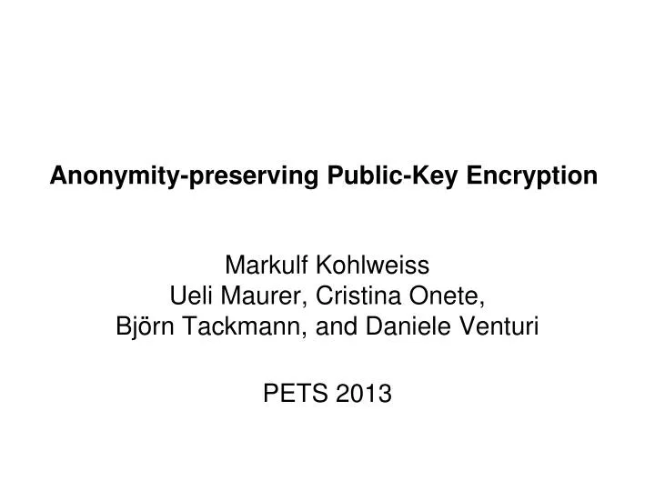 anonymity preserving public key encryption