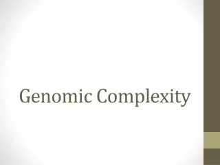 Genomic Complexity