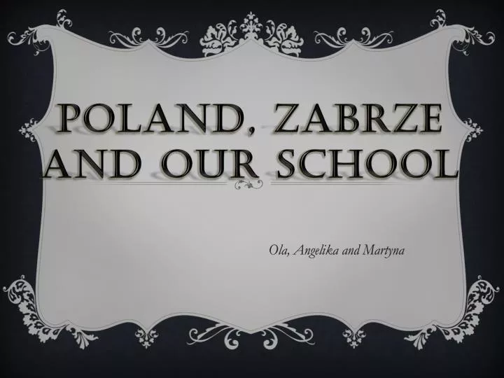 poland zabrze and our school