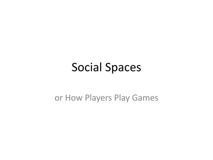 social spaces