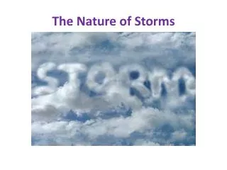 The Nature of Storms