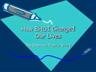 How EHDI Changed Our Lives