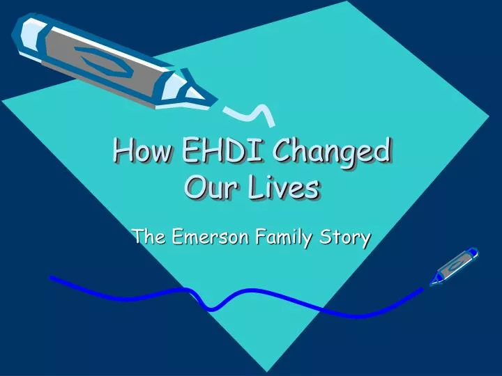 how ehdi changed our lives