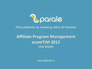 Affiliate Program Management ecomTIM 2012 Vlad Stanila