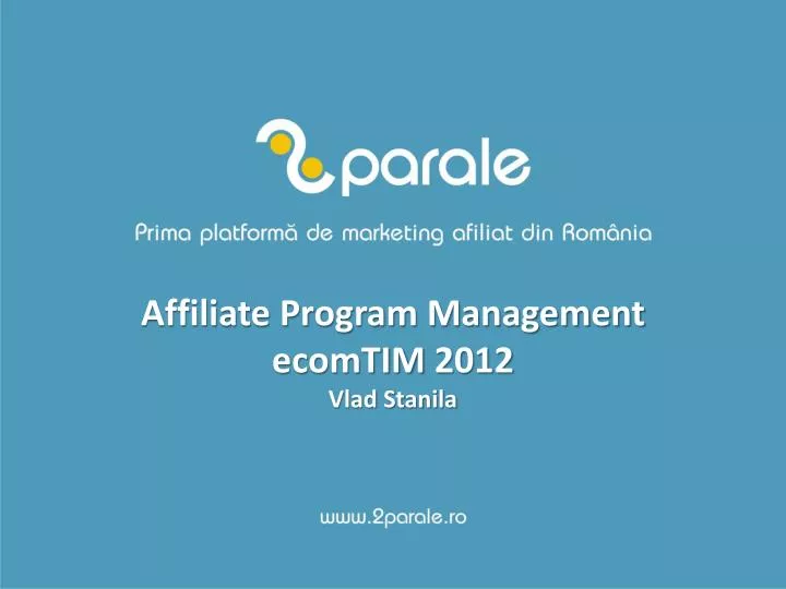 affiliate program management ecomtim 2012 vlad stanila