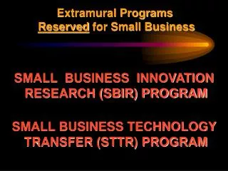 Extramural Programs Reserved for Small Business