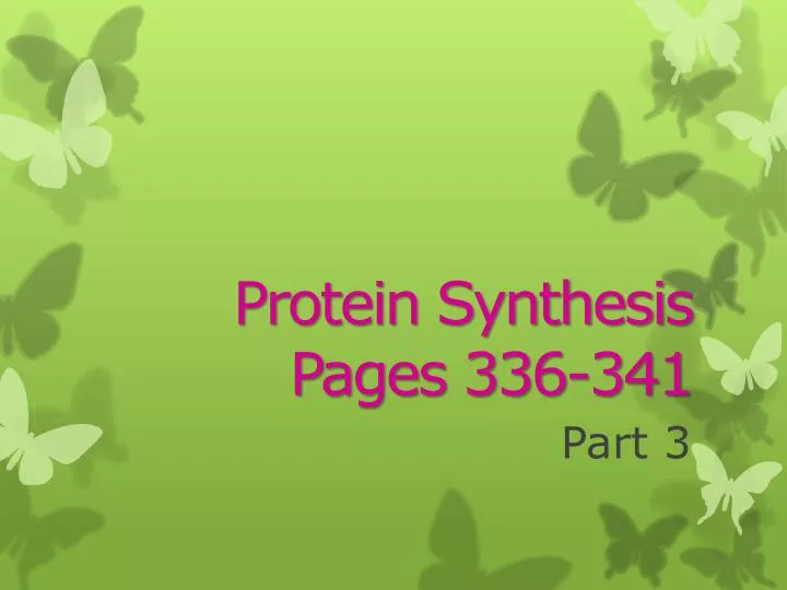protein synthesis pages 336 341