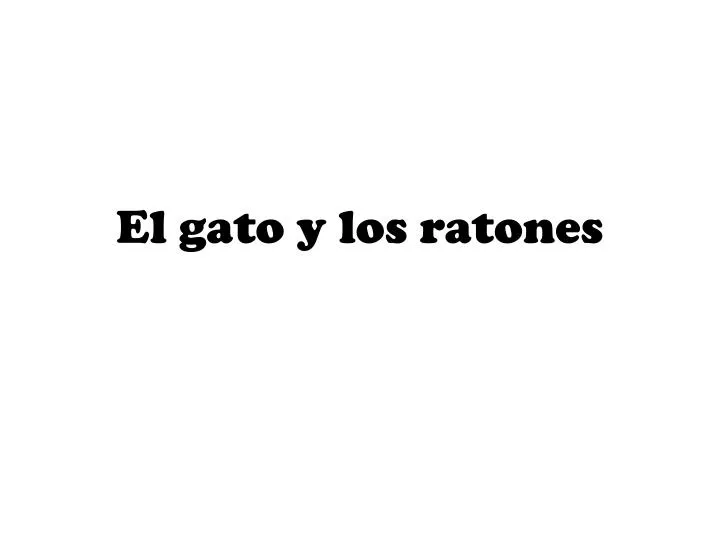 el gato y los ratones