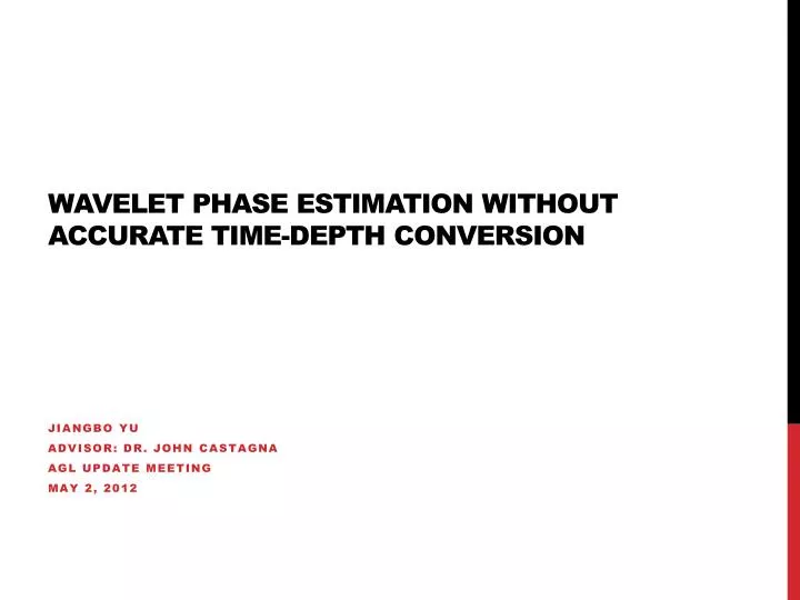 wavelet phase estimation without accurate time depth conversion