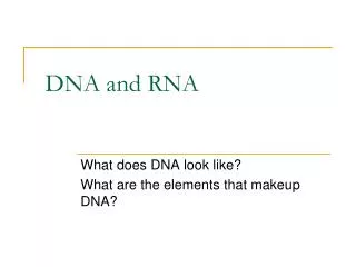 DNA and RNA