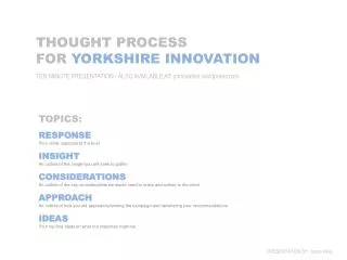 THOUGHT PROCESS FOR YORKSHIRE INNOVATION