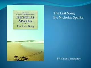 The Last Song By: Nicholas Sparks