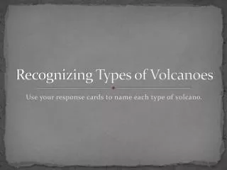 Recognizing Types of Volcanoes