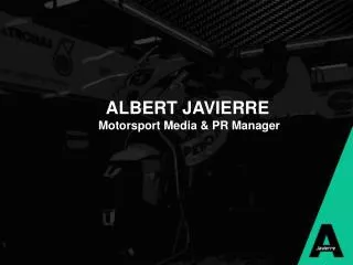 ALBERT JAVIERRE Motorsport Media &amp; PR Manager