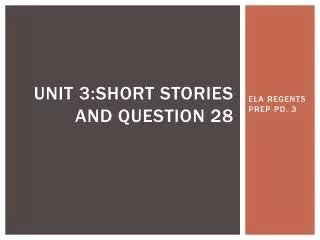 Unit 3:Short stories and question 28