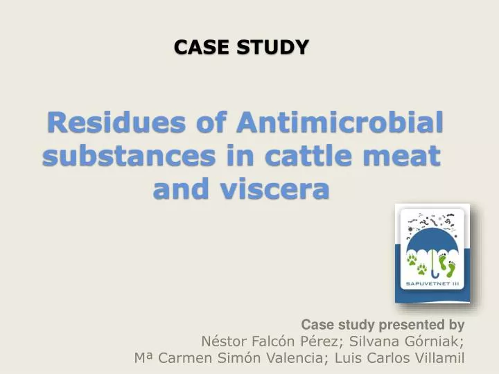 case study residues of antimicrobial substances in cattle meat and viscera