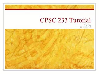 CPSC 233 Tutorial