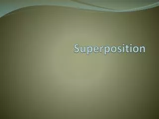 Superposition