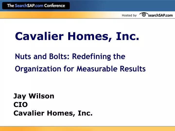 cavalier homes inc nuts and bolts redefining the organization for measurable results