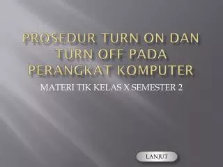 prosedur turn on dan turn off pada perangkat komputer