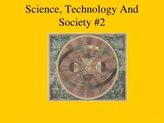 Science, Technology And Society #2