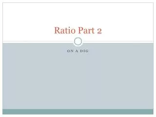 Ratio Part 2