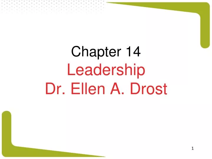 chapter 14 leadership dr ellen a drost