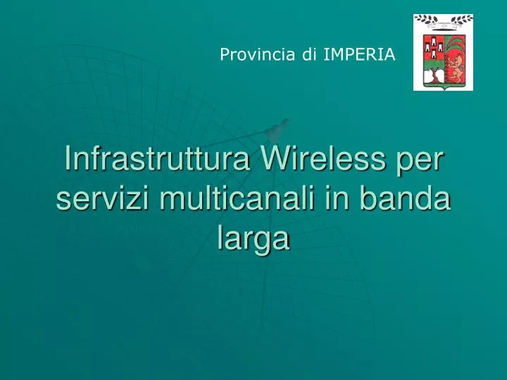 infrastruttura wireless per servizi multicanali in banda larga