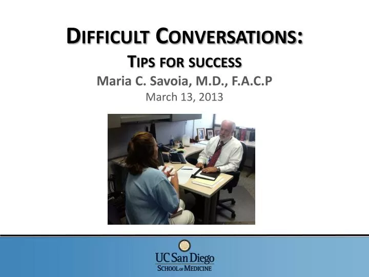 difficult conversations tips for success maria c savoia m d f a c p march 13 2013