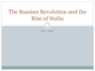The Russian Revolution and the Rise of Stalin