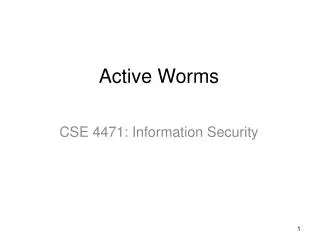 Active Worms