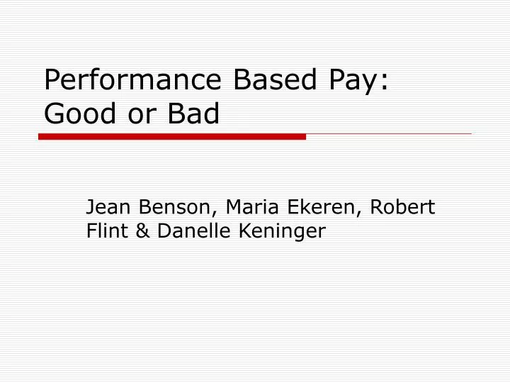 performance based pay good or bad