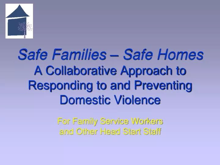 safe families safe homes a collaborative approach to responding to and preventing domestic violence