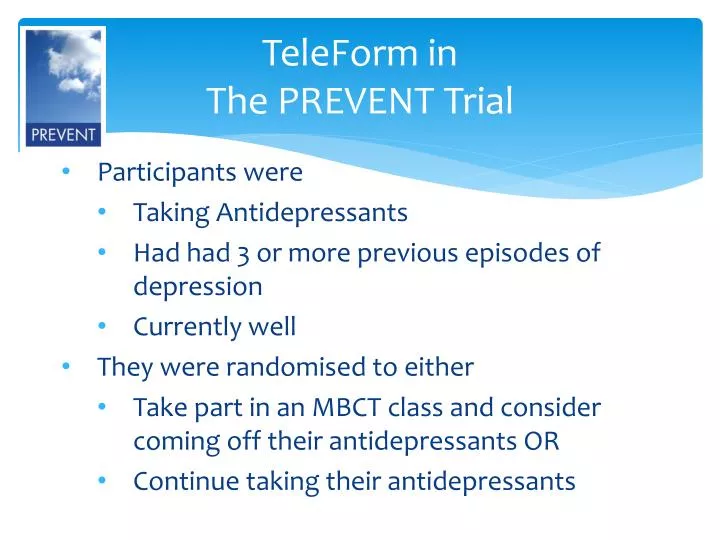 teleform in the prevent trial