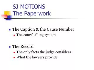 SJ MOTIONS The Paperwork
