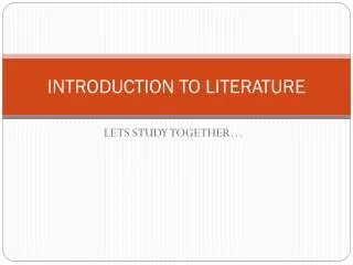 INTRODUCTION TO LITERATURE