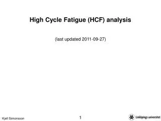 High Cycle Fatigue (HCF) analysis (last updated 2011-09-27)