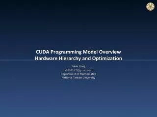CUDA Programming Model Overview Hardware Hierarchy and Optimization