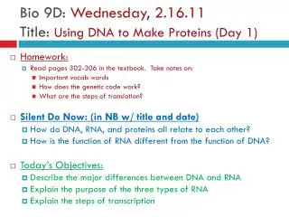 Bio 9D: Wednesday, 2.16.11 Title: Using DNA to Make Proteins (Day 1)