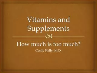 Vitamins and Supplements