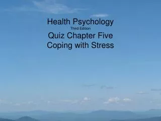 Health Psychology Third Edition Quiz Chapter Five Coping with Stress