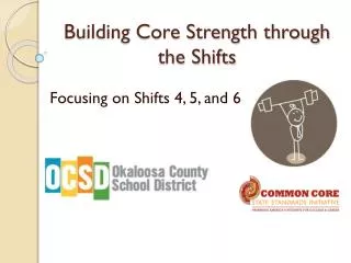 Building Core Strength through the Shifts