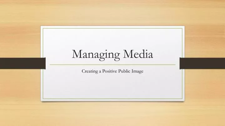 managing media