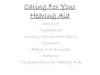 Caring For Y our Hearing Aid