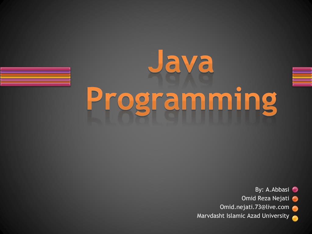 PPT - Java Programming PowerPoint Presentation, free download - ID:2418054
