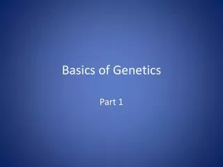 Basics of Genetics